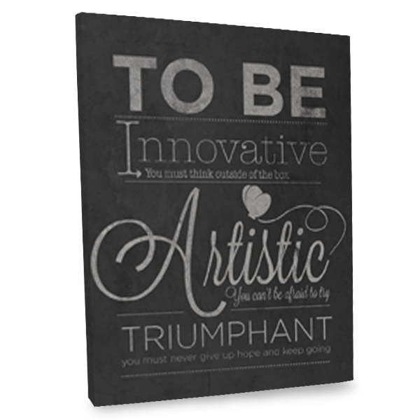 Celebrate everyone's artistic and innovative abilities with our quote canvas wall decor.